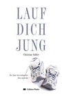 Christian Gäbler: Lauf dich jung, Buch