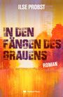 ILSE PROBST, IN DEN FÄNGEN DES GRAUENS, ROMAN. Abstrakte, farbenfrohe Kunst mit dominierenden Gelb- und Rottönen.