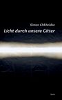 Text: "Simon Chkheidze, Licht durch unsere Gitter, laurin." Hell beleuchtetes Zentrum mit dunklen Rändern.