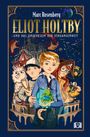 Marc Rosenberg: Eliot Holtby und das Universum der Vergangenheit, Buch