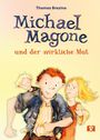 Thomas Brezina: Michael Magone und der wirkliche Mut, Buch