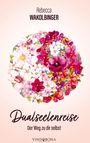 Rebecca Wakolbinger: Dualseelenreise, Buch