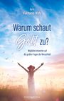 Karin Vukmanic-Widy: Warum schaut Gott zu?, Buch