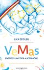 Lika Zeidler: VeMas Entdeckung der Augenhöhe, Buch
