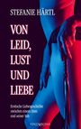 Stefanie Härtl: Von Leid, Lust und Liebe, Buch