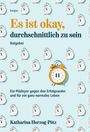 "Es ist okay, durchschnittlich zu sein. Ein Plädoyer gegen den Erfolgswahn. Katharina Herzog-Pötz. Hintergrund: Wecker."