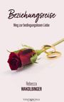 Rebecca Wakolbinger: Beziehungsreise, Buch
