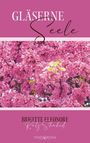 Brigitte Eleonore Ratz-Shahid: Gläserne Seele, Buch