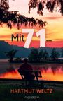 Hartmut Weltz: Mit 71 ..., Buch