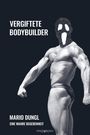 Mario Dungl: Vergiftete Bodybuilder, Buch