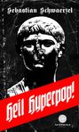 Sebastian Schwaerzel: Heil Hyperpop!, Buch