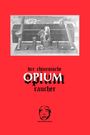 "Der chinesische Opiumraucher" in gotischer Schrift. Schwarz-weißes Bild von Opium-Pfeifen, roter Hintergrund, Logo von ACÉPHALE.