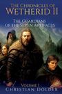 "The Chronicles of Wetherid II. The Guardians of the Seven Artifacts. Volume 1. Christian Dölder's Namen. Illustration mit mittelalterlichen Figuren vor Bergkulisse."