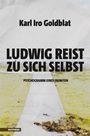 Karl Iro Goldblat: Ludwig reist zu sich selbst, Buch