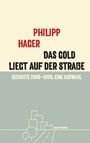 Philipp Hager: Das Gold liegt auf der Straße, Buch