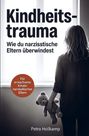 "Kindheitstrauma: Wie du narzisstische Eltern überwindest", unten steht "Petra Hollkamp". Frau mit Teddybär am Fenster.