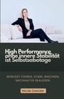 Nicole Zwecker: High Performance ohne innere Stabilität ist Selbstsabotage, Buch