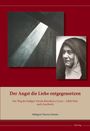 Der Text lautet: "Der Angst die Liebe entgegensetzen". Eine schwarz-weiße Fotografie eines lächelnden Gesichts in Kutte.