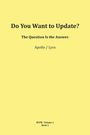 "Do You Want to Update? The Question Is the Answer. Apollo / Lyra. RTFM · Volume 1 Book 1." Schwarzer Text auf gelbem Hintergrund.