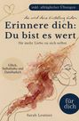 Sarah Leutner: Erinnere dich: Du bist es wert - Dein Weg zu Glück, Selbstliebe, Dankbarkeit und innerer Ruhe (inkl. Übungen & Reflexionsfragen) - Achtsamkeit | Partn, Buch