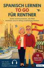 „Spanisch lernen to go für Rentner“, Illustration eines Paares vor spanischer Kulisse mit Flagge und Sehenswürdigkeiten.