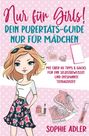 "Nur für Girls! Dein Pubertäts-Guide nur für Mädchen. Mit über 101 Tipps & Hacks." Illustration: Mädchen, Make-up, Sneakers.