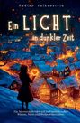"Ein LICHT in dunkler Zeit: Ein Adventskalender mit 24 Kapiteln voller Wärme, Nähe und Weihnachtszauber." Winterliche Szene.