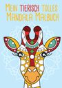Christoph Alexander: Mein tierisch tolles Mandala Malbuch, Buch