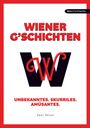 "Wiener G'schichten" in großen roten Buchstaben. Darunter: "Unbekanntes. Skurriles. Amüsantes." Autor: Paul Vécsei.