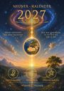 "Neuner-Kalender 2027. Neues entsteht aus dem Urgrund. Ich bin geborgen. Es ist gut so, wie es ist." Globus im Universum.