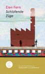 Elen Fern: Schlafende Züge, Buch