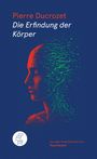 Pierre Ducrozet: Die Erfindung der Körper, Buch