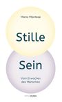 Mario Mantese: Stille Sein, Buch