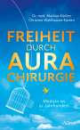 Mathias Künlen: Freiheit durch Aurachirurgie, Buch