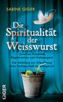Sabine Giger: Die Spiritualität der Weisswurst, Buch
