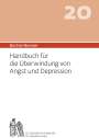 Andres Bircher: Bircher-Benner 20 Handbuch für die Überwindung von Angst und Depression, Buch