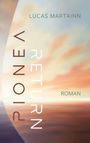 Lucas Martainn: Pionéa Return, Buch