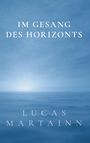 Lucas Martainn: Im Gesang des Horizonts, Buch