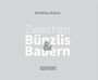 Matthias Käser: Zwischen Bünzlis & Bauern, Buch