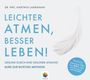 Hartwig phil. Lahrmann: Leichter Atmen, Besser Leben, CD,CD