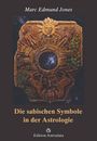 Marc Edmund Jones: Die sabischen Symbole in der Astrologie, Buch