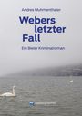 Andres Muhmenthaler: Webers letzter Fall, Buch