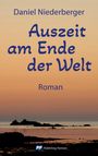 Daniel Niederberger: Auszeit am Ende der Welt, Buch