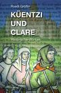 Ruedi Gröflin: Küentzi und Clare, Buch