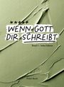 "WENN GOTT DIR SCHREIBT", Band 3 - Sohn Edition. Detlev Reich. Hintergrund mit grüner, pastellartiger Textur.