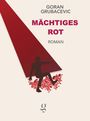 Goran Grubacevic: Mächtiges Rot, Buch