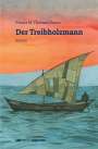 Priska M. Thomas Braun: Der Treibholzmann, Buch