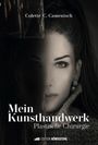 Colette C. Camenisch: Mein Kunsthandwerk Plastische Chirurgie, Buch