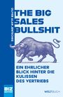 Titel: "THE BIG SALES BULLSHIT". Untertitel: "Ein ehrlicher Blick hinter die Kulissen des Vertriebs". Zeichnung eines Bullen.