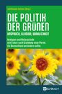 Text: "Die Politik der Grünen: Anspruch, Illusion, Wirklichkeit" auf grünem Hintergrund, mit Sonnenblume.